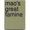 Mao's Great Famine door Frank Dikötter