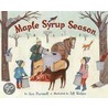 Maple Syrup Season door Ann Purmell