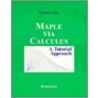 Maple Via Calculus door Robert J. Lopez