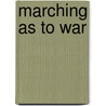 Marching As To War door C.A. Blewett