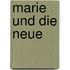 Marie und die Neue
