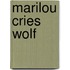 Marilou Cries Wolf