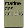 Marine Des Anciens by R. Jean Pierre Edm