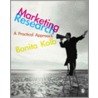 Marketing Research door Bonita M. Kolb
