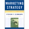 Marketing Strategy door Steven P. Schnaars