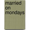 Married on Mondays door HoneyB