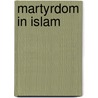 Martyrdom in Islam by David Cook