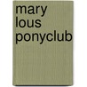 Mary Lous Ponyclub by Marie-Luise von der Sode