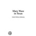 Mary Ware In Texas