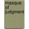 Masque of Judgment by William Vaughn Moody