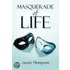 Masquerade of Life