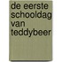 De eerste schooldag van Teddybeer