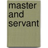 Master and Servant door Steedman
