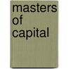 Masters of Capital door John Moody