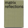 Matrix Reflections by Eddie Zacapa