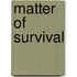 Matter Of Survival