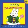 Max's Dragon Shirt door Rosemary Wells