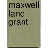 Maxwell Land Grant door William A. Keleher