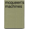 Mcqueen's Machines by Matt Stone