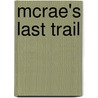 Mcrae's Last Trail by Terry Murphy