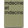 Mdecine Et Mdecins by Mile Littr