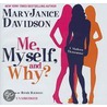 Me, Myself and Why by Maryjanice Davidson