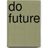 Do Future