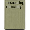 Measuring Immunity door Michael T. Lotze