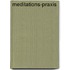 Meditations-Praxis