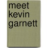 Meet Kevin Garnett by Ethan Edwards