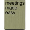 Meetings Made Easy door Frances A. Micale