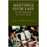 Meetings Over Easy door Jan Zaragoza
