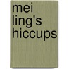Mei Ling's Hiccups by Derek Brazell