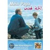 Mein Papa und ich! by Unknown