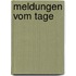Meldungen vom Tage