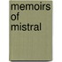 Memoirs Of Mistral