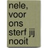 Nele, voor ons sterf jij nooit