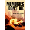 Memories Don't Die door Vedah Sipe-Casella