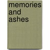 Memories and Ashes by John Jakob