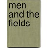Men And The Fields by Adrian Bell
