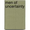 Men Of Uncertainty by Tom Gill