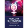Mercury Retrograde door Chrissie Blaze