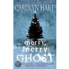 Merry, Merry Ghost door Carolyn Hart