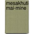 Mesakhuti Mai-Mine