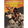 Mesoamerican Myths by Kate Newport