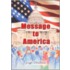Message To America