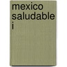 Mexico Saludable I by Alfredo Oropeza