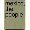 Mexico, The People door Kalman Bobbie