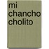 Mi Chancho Cholito