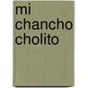 Mi Chancho Cholito door Adriana Szusterman